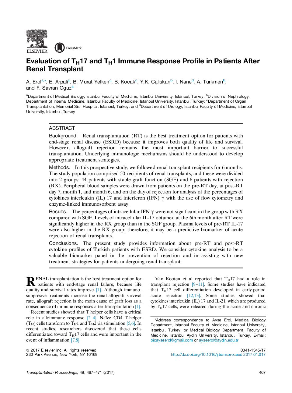 11th Congress of the Turkish Transplantation Centers Coordination AssociationKidney transplantationEvaluation of TH17 and TH1 Immune Response Profile in Patients After Renal Transplant