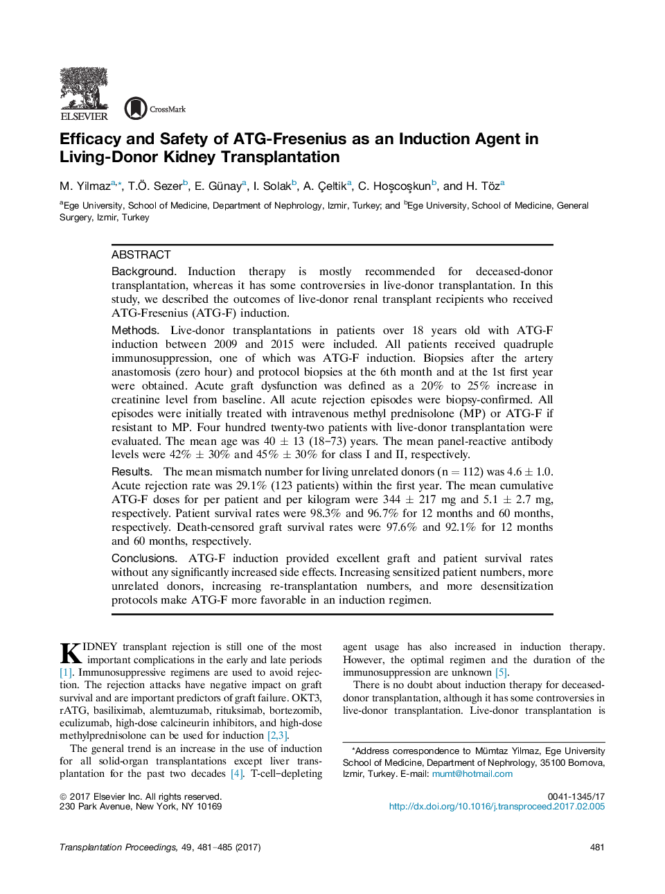 11th Congress of the Turkish Transplantation Centers Coordination AssociationKidney transplantationEfficacy and Safety of ATG-Fresenius as an Induction Agent in Living-Donor Kidney Transplantation