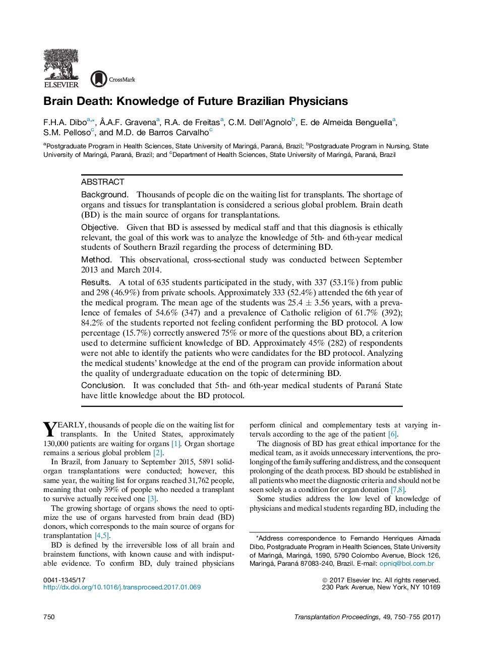 15th Portuguese-Brazilian Congress, 13th Portuguese Transplant Congress, and 2nd Iberic Transplant MeetingOrgan donationBrain Death: Knowledge of Future Brazilian Physicians