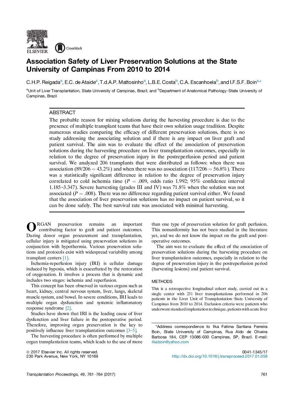 15th Portuguese-Brazilian Congress, 13th Portuguese Transplant Congress, and 2nd Iberic Transplant MeetingOrgan preservationAssociation Safety of Liver Preservation Solutions at the State University of Campinas From 2010 to 2014