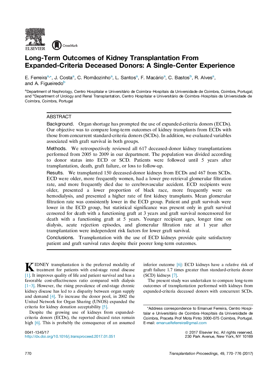 15th Portuguese-Brazilian Congress, 13th Portuguese Transplant Congress, and 2nd Iberic Transplant MeetingKidney transplantationLong-Term Outcomes of Kidney Transplantation From Expanded-Criteria Deceased Donors: A Single-Center Experience