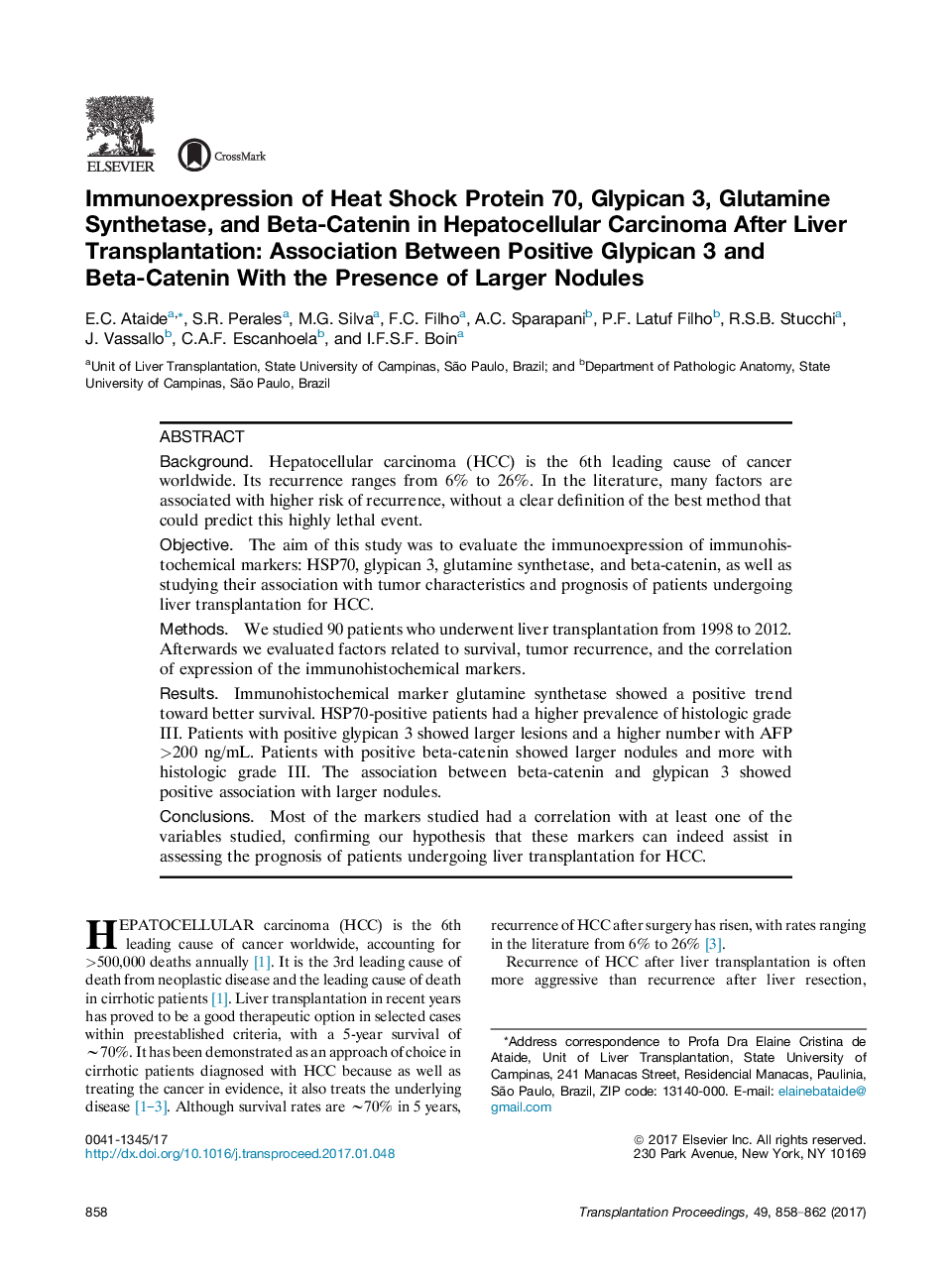 15th Portuguese-Brazilian Congress, 13th Portuguese Transplant Congress, and 2nd Iberic Transplant MeetingLiver transplantationImmunoexpression of Heat Shock Protein 70, Glypican 3, Glutamine Synthetase, and Beta-Catenin in Hepatocellular Carcinoma After 