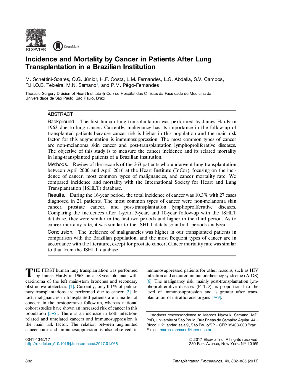 15th Portuguese-Brazilian Congress, 13th Portuguese Transplant Congress, and 2nd Iberic Transplant MeetingThoracic transplantationIncidence and Mortality by Cancer in Patients After Lung Transplantation in a Brazilian Institution