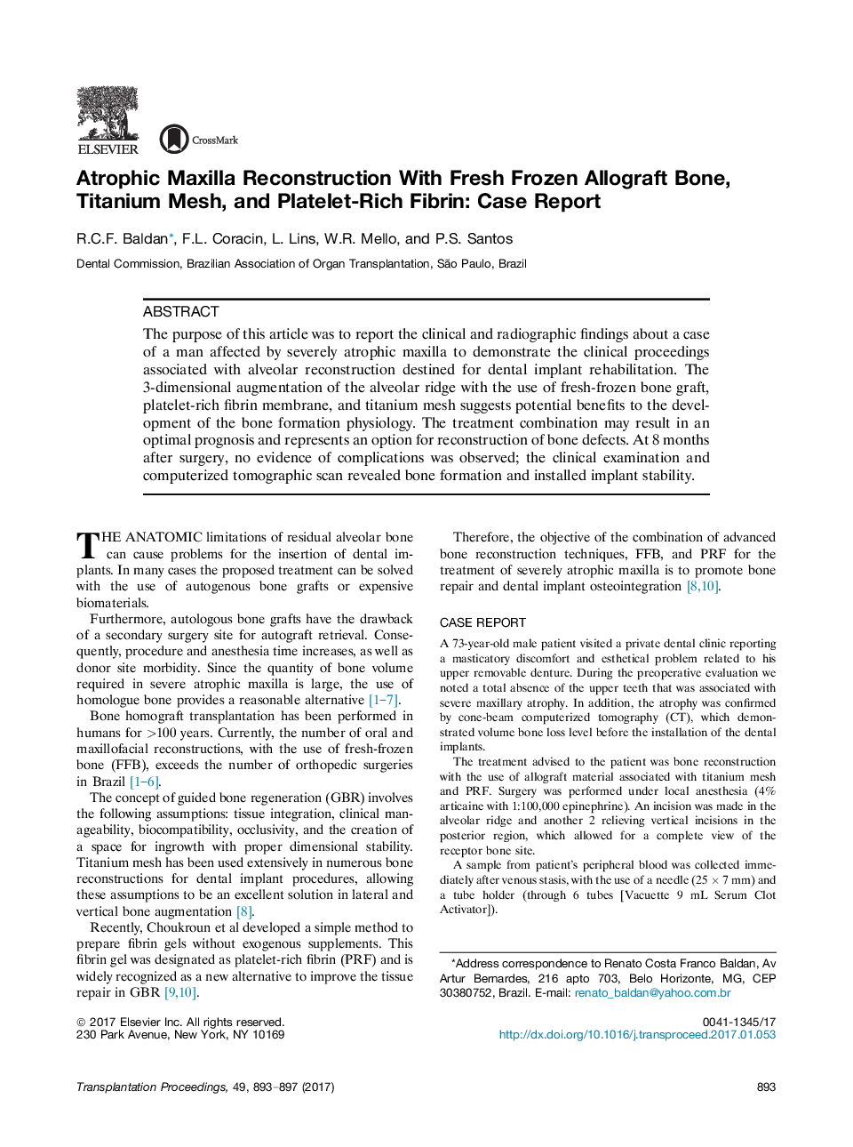 پانزدهمین کنگره پرتغالی برزیل، 13 کنگره پیوند پرتوری و دومین پیوند کلیه پیوند بالینی بازتوانی ماکسیلا با استخوان تازه آلوپوراژ منجمد، تیتانیوم و فیبرین غنی از پلاکتی: گزارش مورد 