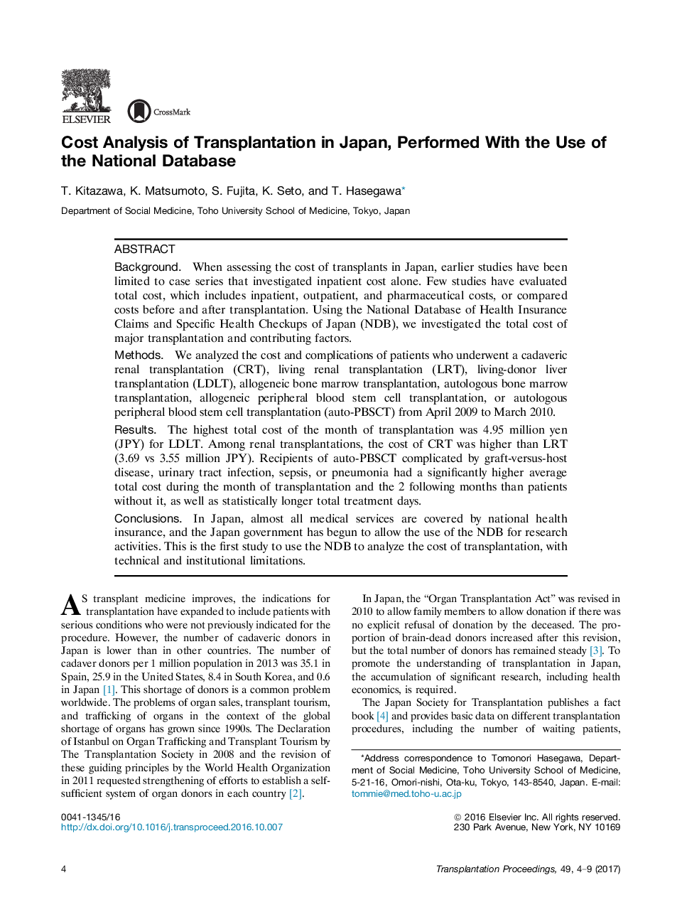 The Transplantation Science Symposium Asian Regional MeetingGeneral topicsCost Analysis of Transplantation in Japan, Performed With the Use of the National Database