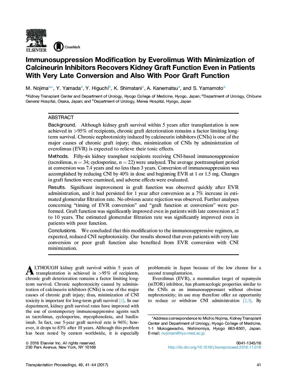 The Transplantation Science Symposium Asian Regional MeetingKidney transplantationImmunosuppression Modification by Everolimus With Minimization of Calcineurin Inhibitors Recovers Kidney Graft Function Even in Patients With Very Late Conversion and Also W