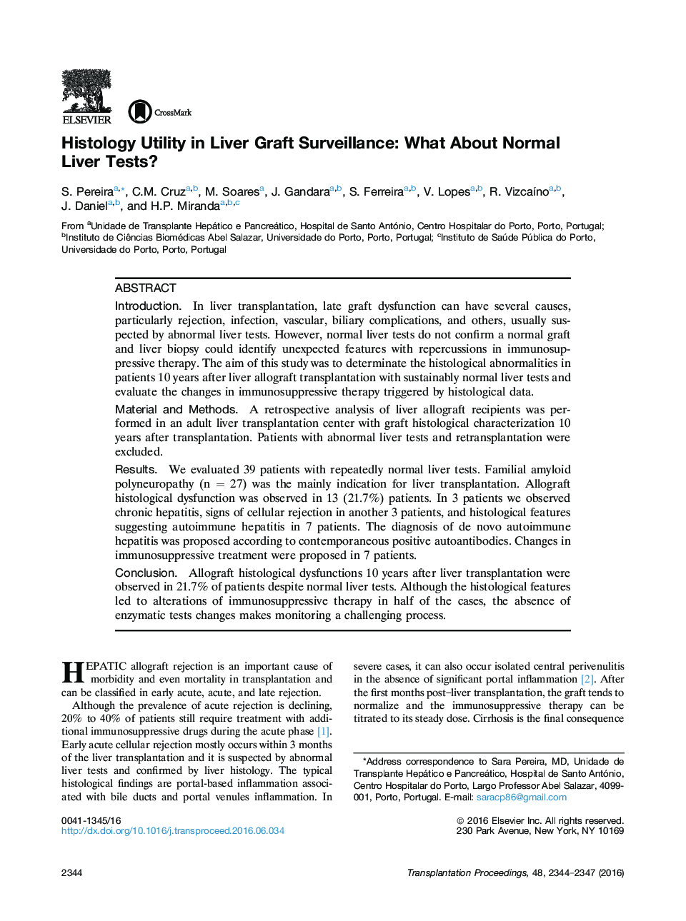 14th Congress of the Brazilian Transplantation Society and the 14th Congress of the Luso-Brazilian Transplantation SocietyLiver transplantationHistology Utility in Liver Graft Surveillance: What About Normal Liver Tests?
