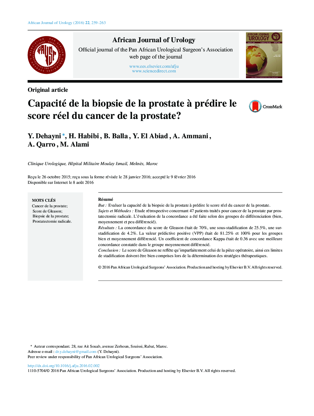 Original articleCapacité de la biopsie de la prostate Ã  prédire le score réel du cancer de la prostate?Capacity of prostate biopsy to predict the real score of prostate cancer?