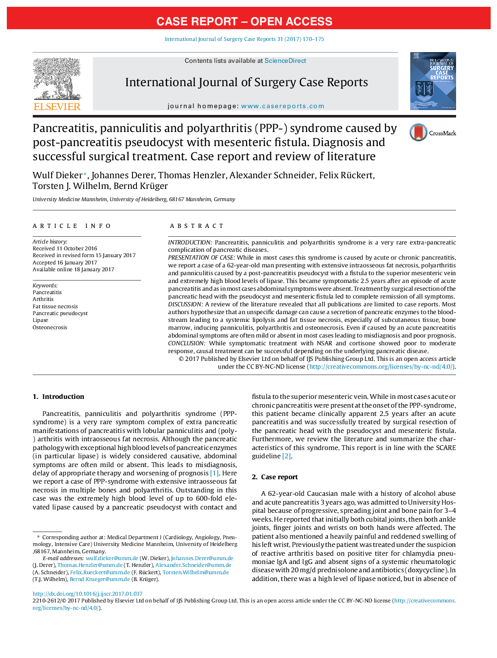 Case ReportPancreatitis, panniculitis and polyarthritis (PPP-) syndrome caused by post-pancreatitis pseudocyst with mesenteric fistula. Diagnosis and successful surgical treatment. Case report and review of literature