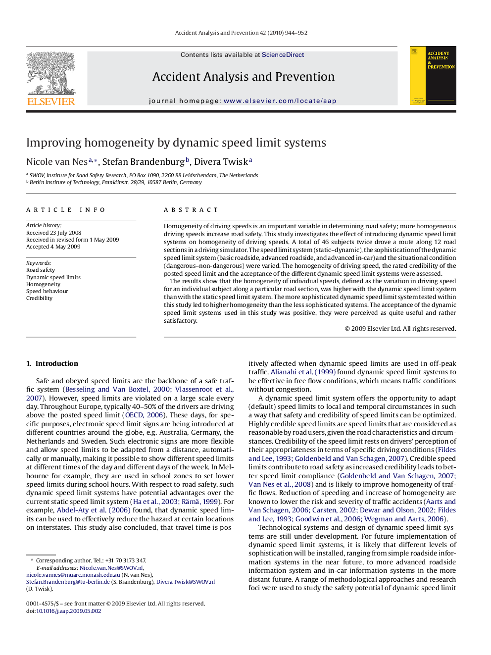 Improving homogeneity by dynamic speed limit systems