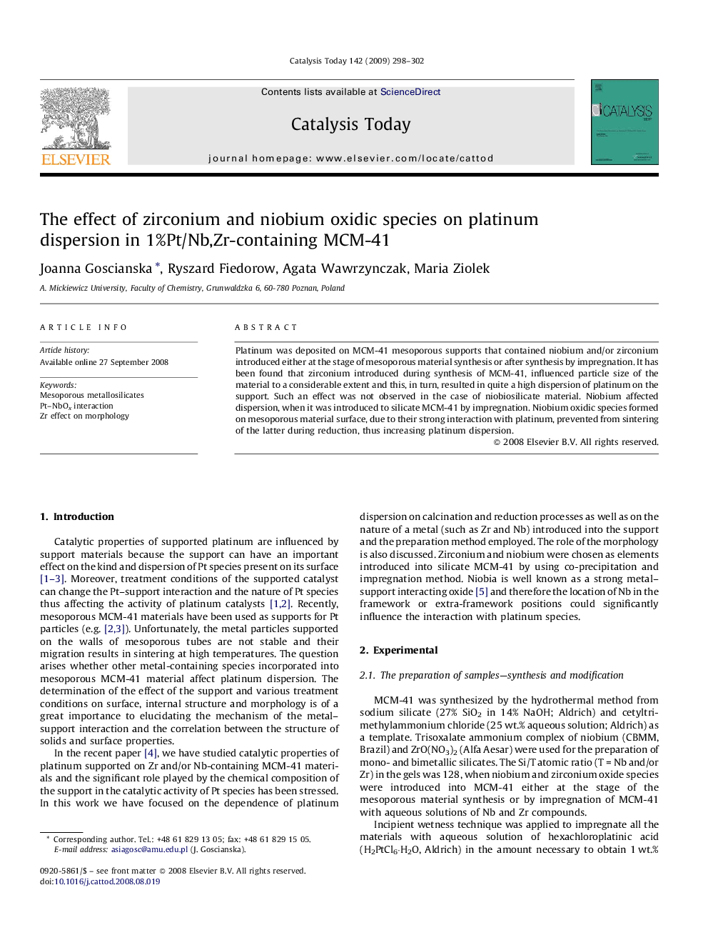 عکس صفحه اول مقاله: The effect of zirconium and niobium oxidic species on platinum dispersion in 1%Pt/Nb,Zr-containing MCM-41 The effect of zirconium and niobium oxidic species on platinum dispersion in 1%Pt/Nb,Zr-containing MCM-41
