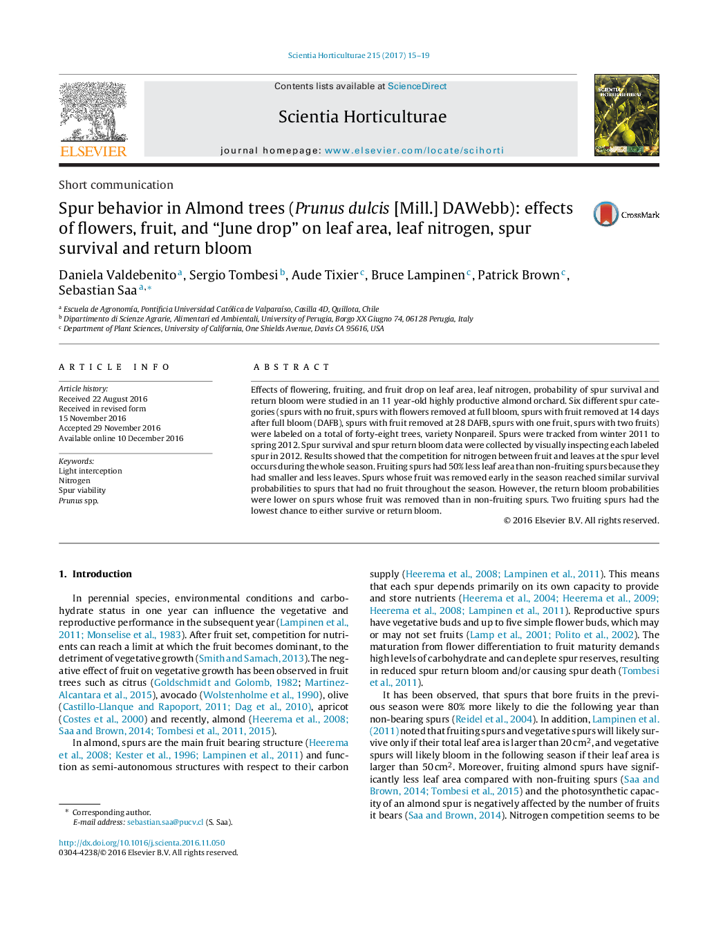 Short communicationSpur behavior in Almond trees (Prunus dulcis [Mill.] DAWebb): effects of flowers, fruit, and “June drop” on leaf area, leaf nitrogen, spur survival and return bloom