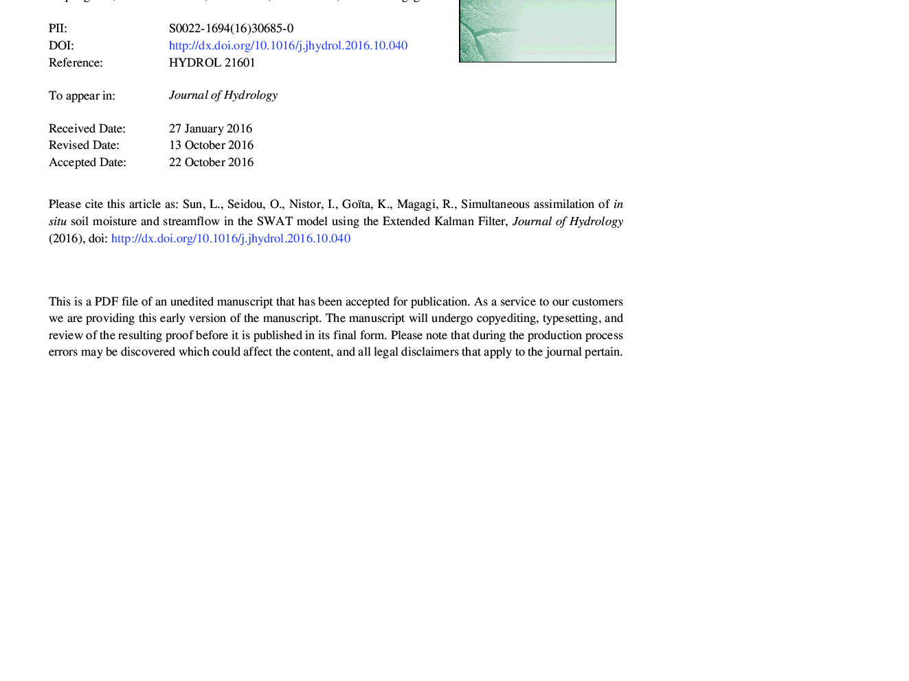 عکس صفحه اول مقاله: Simultaneous assimilation of in situ soil moisture and streamflow in the SWAT model using the Extended Kalman Filter Simultaneous assimilation of in situ soil moisture and streamflow in the SWAT model using the Extended Kalman Filter