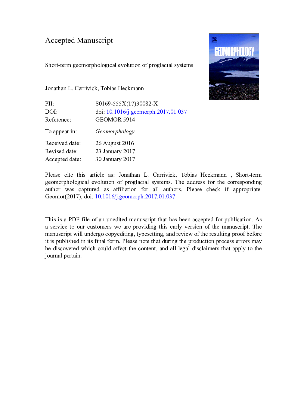 Short-term geomorphological evolution of proglacial systems