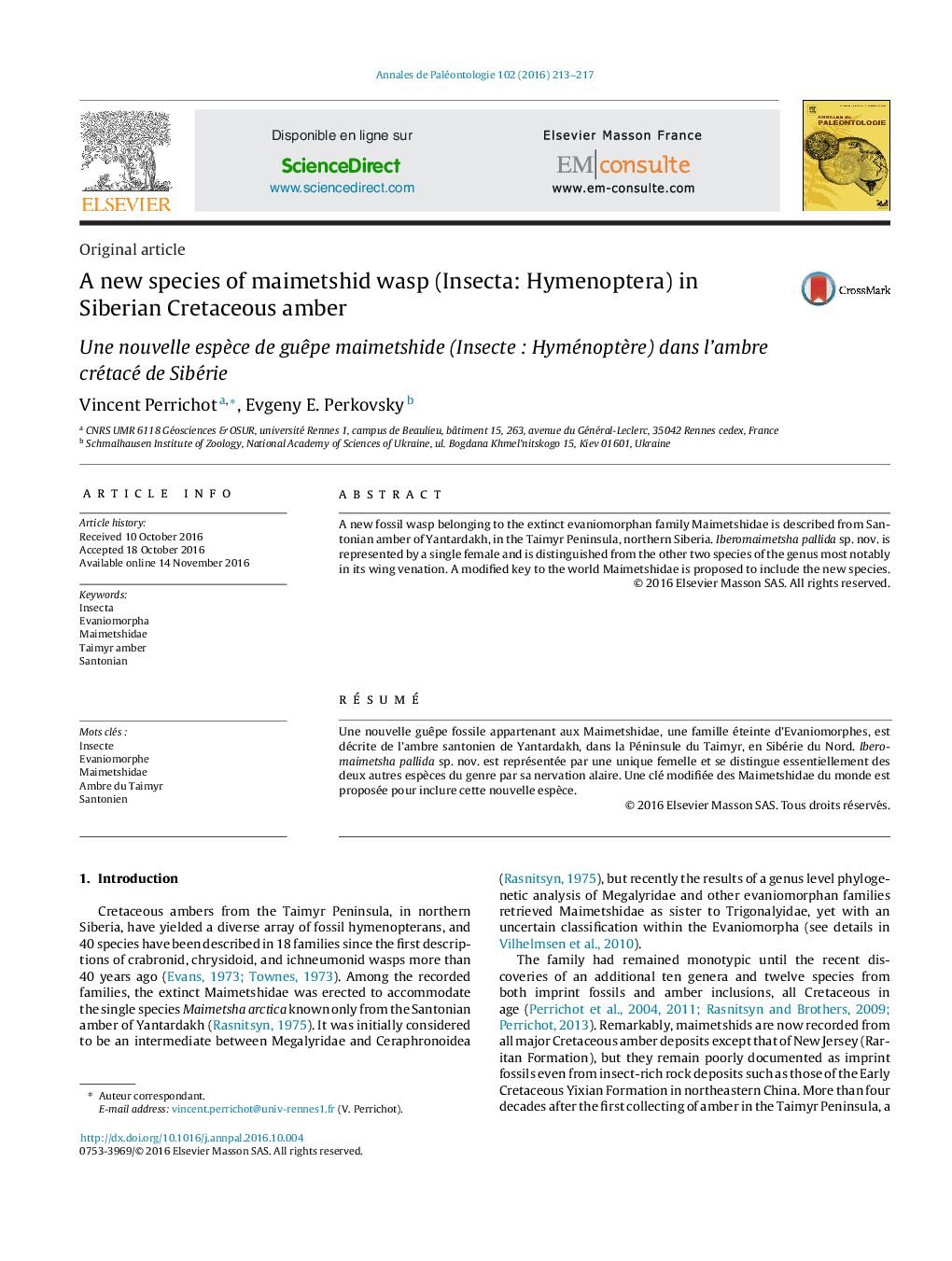 Original articleA new species of maimetshid wasp (Insecta: Hymenoptera) in Siberian Cretaceous amberUne nouvelle espÃ¨ce de guÃªpe maimetshide (InsecteÂ : HyménoptÃ¨re) dans l'ambre crétacé de Sibérie