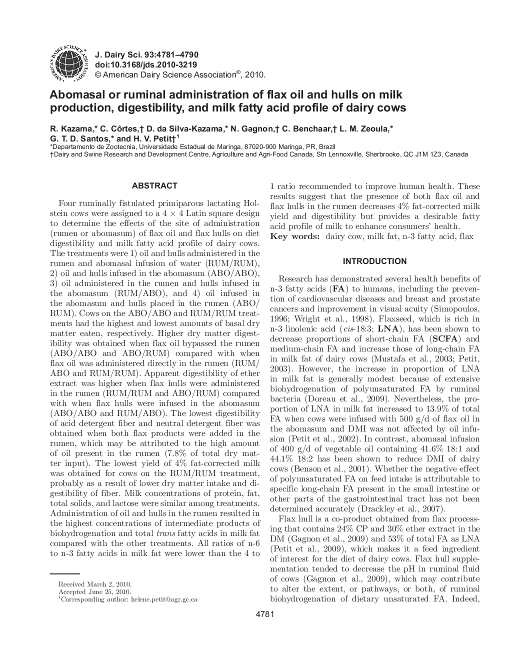 Abomasal or ruminal administration of flax oil and hulls on milk production, digestibility, and milk fatty acid profile of dairy cows