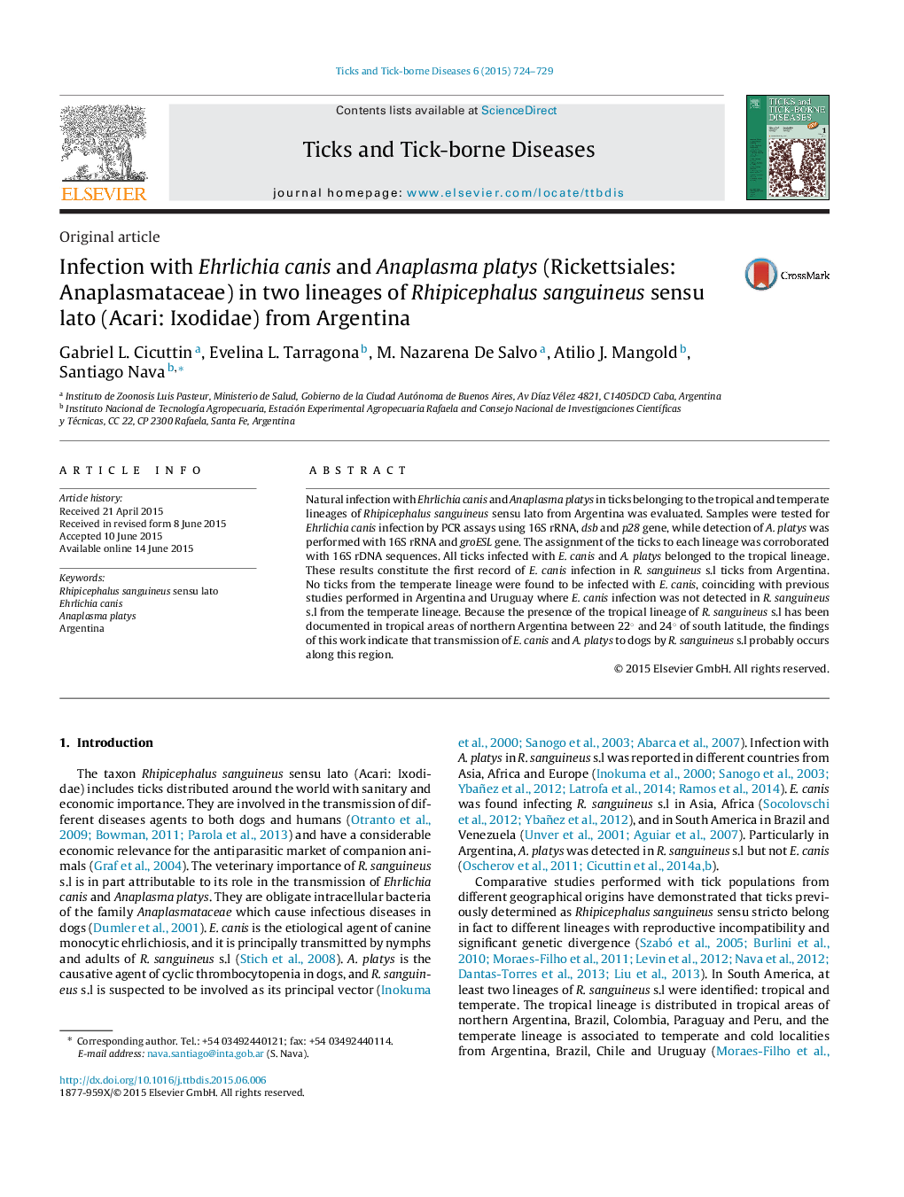 Infection with Ehrlichia canis and Anaplasma platys (Rickettsiales: Anaplasmataceae) in two lineages of Rhipicephalus sanguineus sensu lato (Acari: Ixodidae) from Argentina