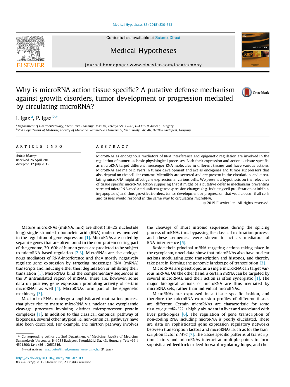 عکس صفحه اول مقاله: Why is microRNA action tissue specific? A putative defense mechanism against growth disorders, tumor development or progression mediated by circulating microRNA? Why is microRNA action tissue specific? A putative defense mechanism against growth disorders, tumor development or progression mediated by circulating microRNA?