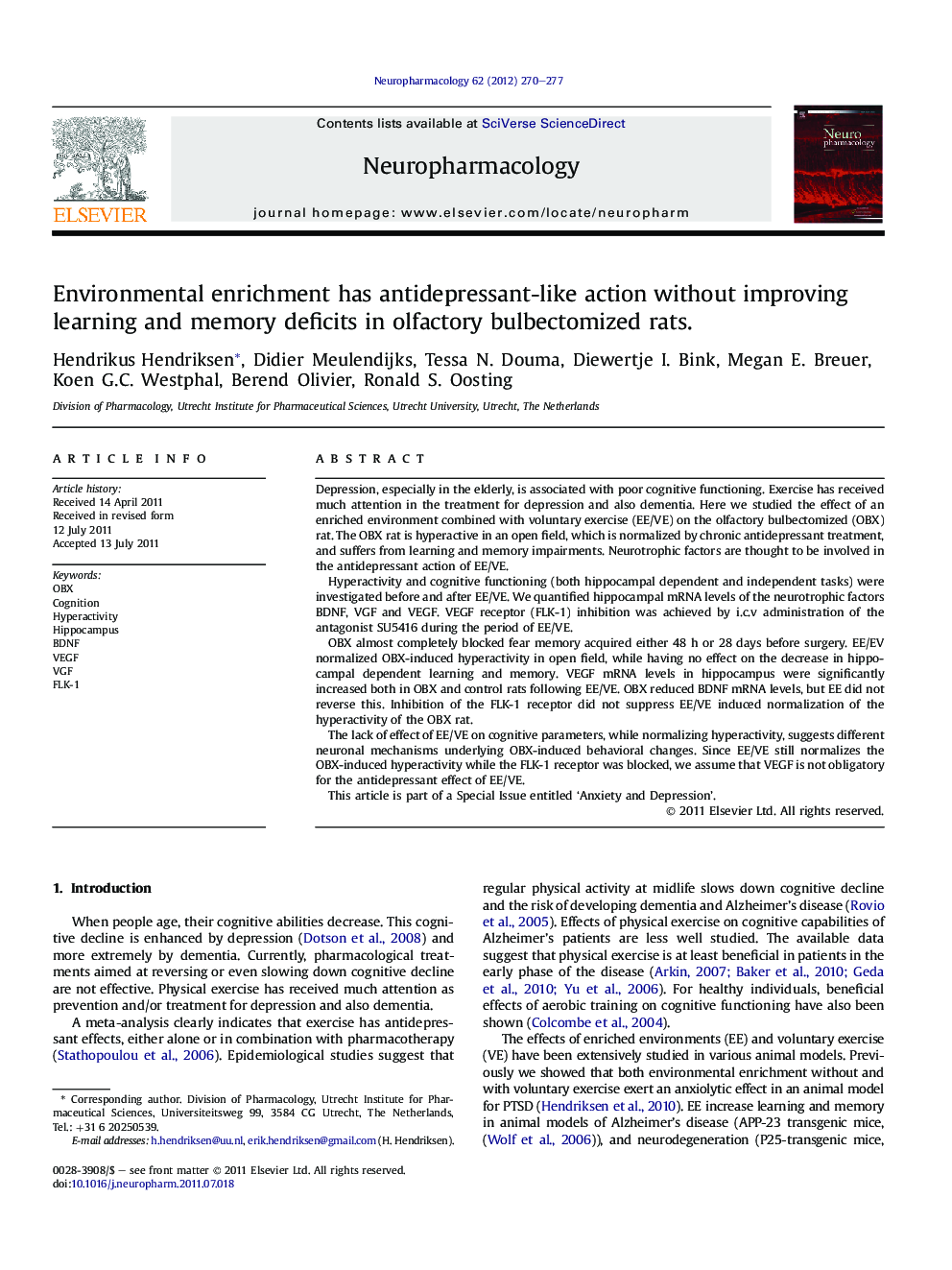 Environmental enrichment has antidepressant-like action without improving learning and memory deficits in olfactory bulbectomized rats.