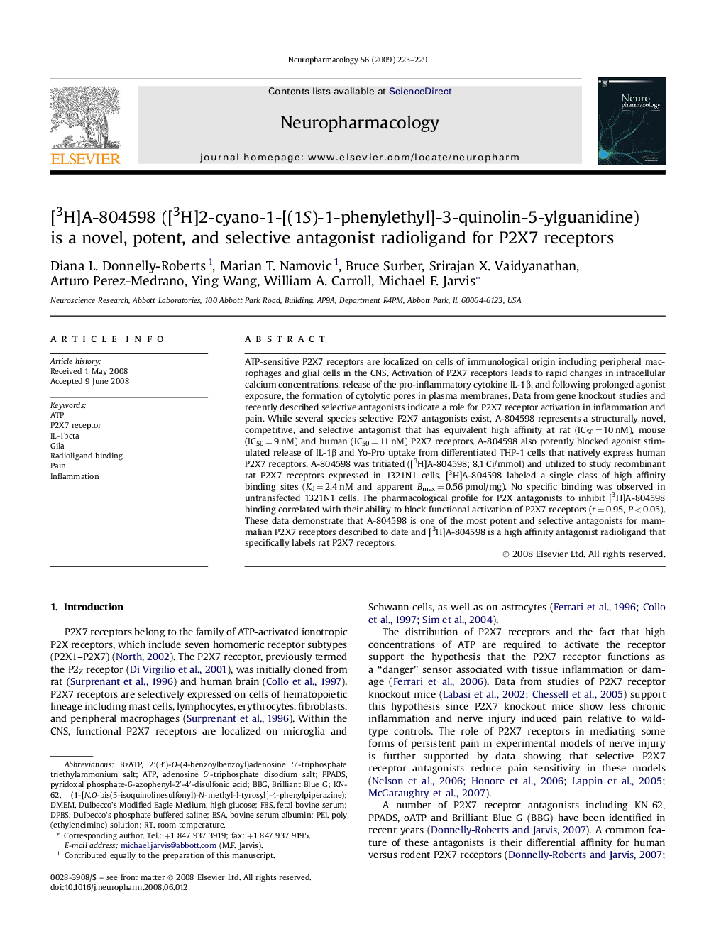 [3H]A-804598 ([3H]2-cyano-1-[(1S)-1-phenylethyl]-3-quinolin-5-ylguanidine) is a novel, potent, and selective antagonist radioligand for P2X7 receptors