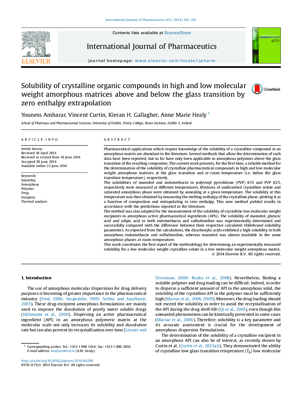 Solubility of crystalline organic compounds in high and low molecular weight amorphous matrices above and below the glass transition by zero enthalpy extrapolation