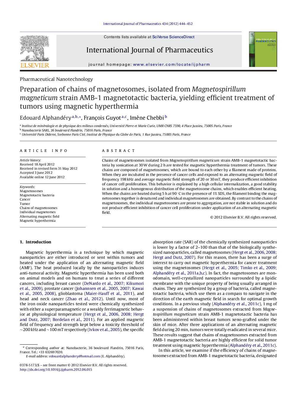 Pharmaceutical NanotechnologyPreparation of chains of magnetosomes, isolated from Magnetospirillum magneticum strain AMB-1 magnetotactic bacteria, yielding efficient treatment of tumors using magnetic hyperthermia