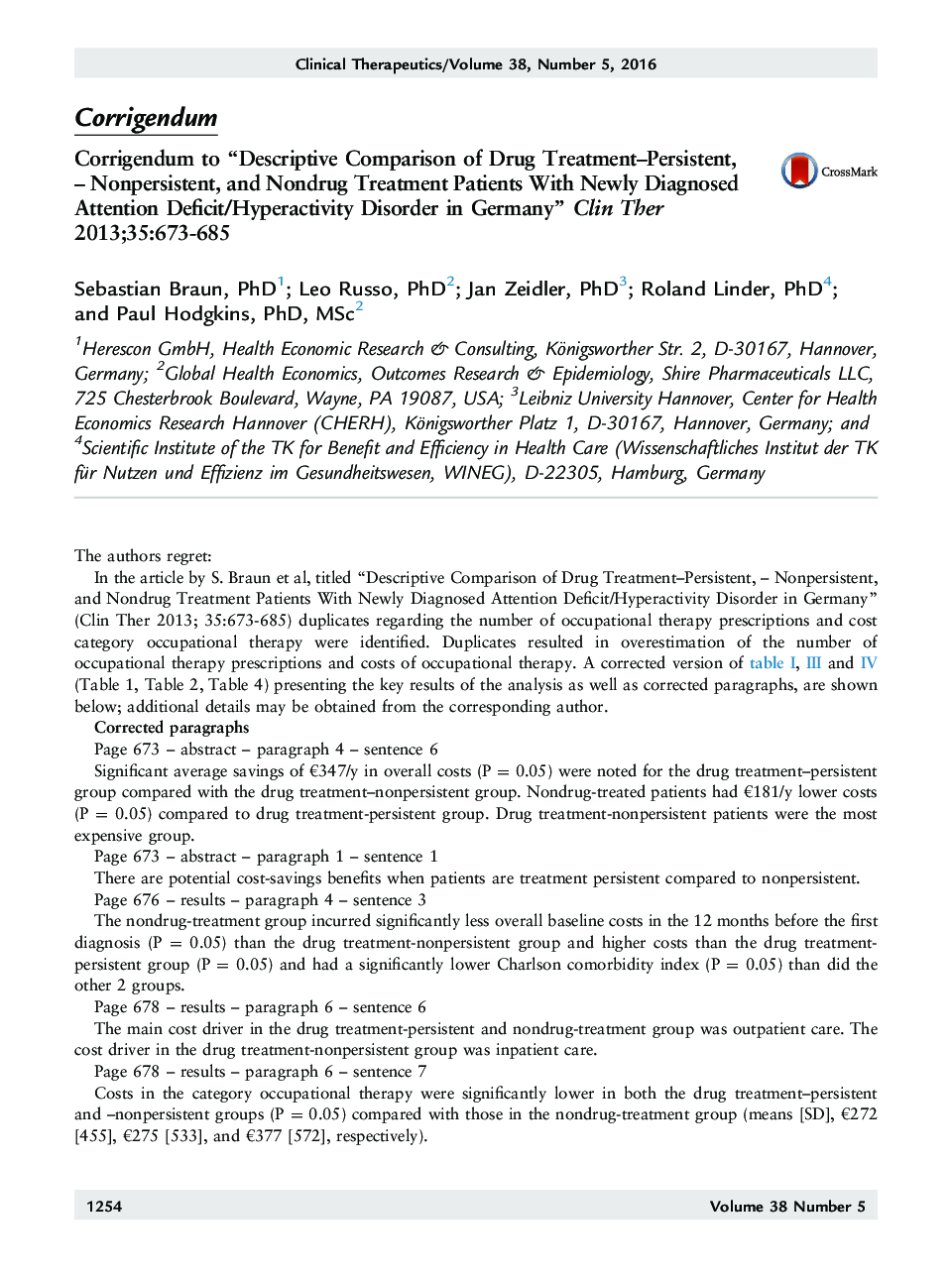 Corrigendum to “Descriptive Comparison of Drug Treatment-Persistent, - Nonpersistent, and Nondrug Treatment Patients With Newly Diagnosed Attention Deficit/Hyperactivity Disorder in Germany” Clin Ther 2013;35:673-685