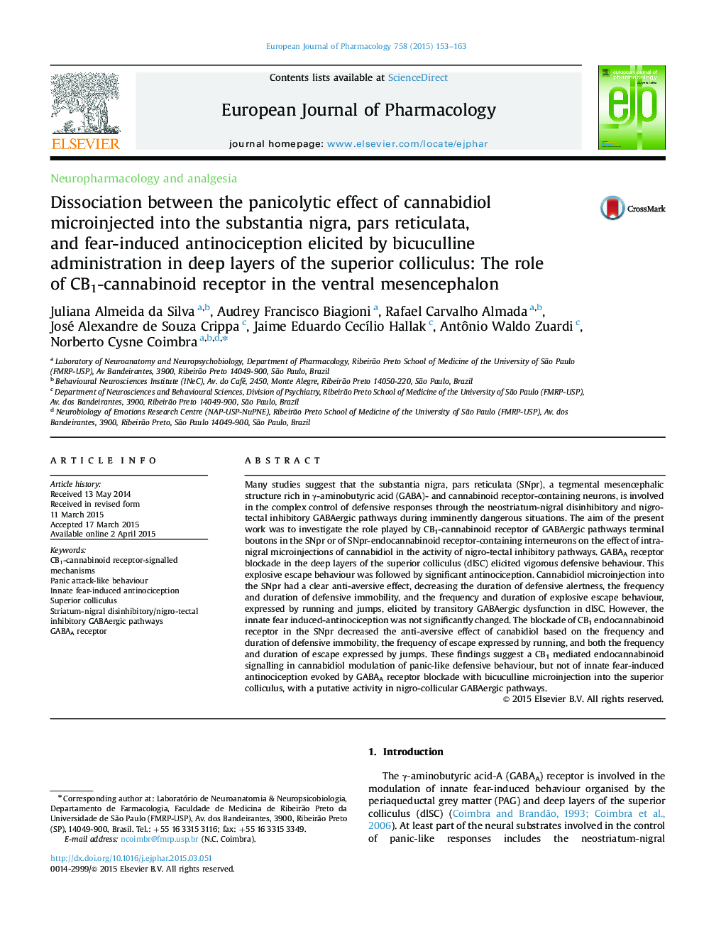 Neuropharmacology and analgesiaDissociation between the panicolytic effect of cannabidiol microinjected into the substantia nigra, pars reticulata, and fear-induced antinociception elicited by bicuculline administration in deep layers of the superior coll