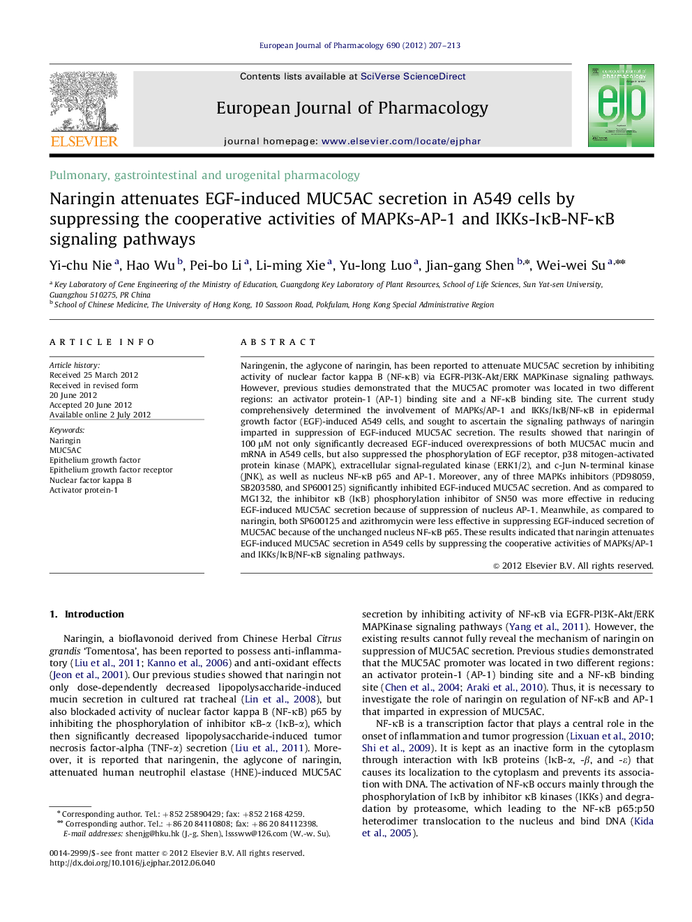 Pulmonary, gastrointestinal and urogenital pharmacologyNaringin attenuates EGF-induced MUC5AC secretion in A549 cells by suppressing the cooperative activities of MAPKs-AP-1 and IKKs-IÎºB-NF-ÎºB signaling pathways