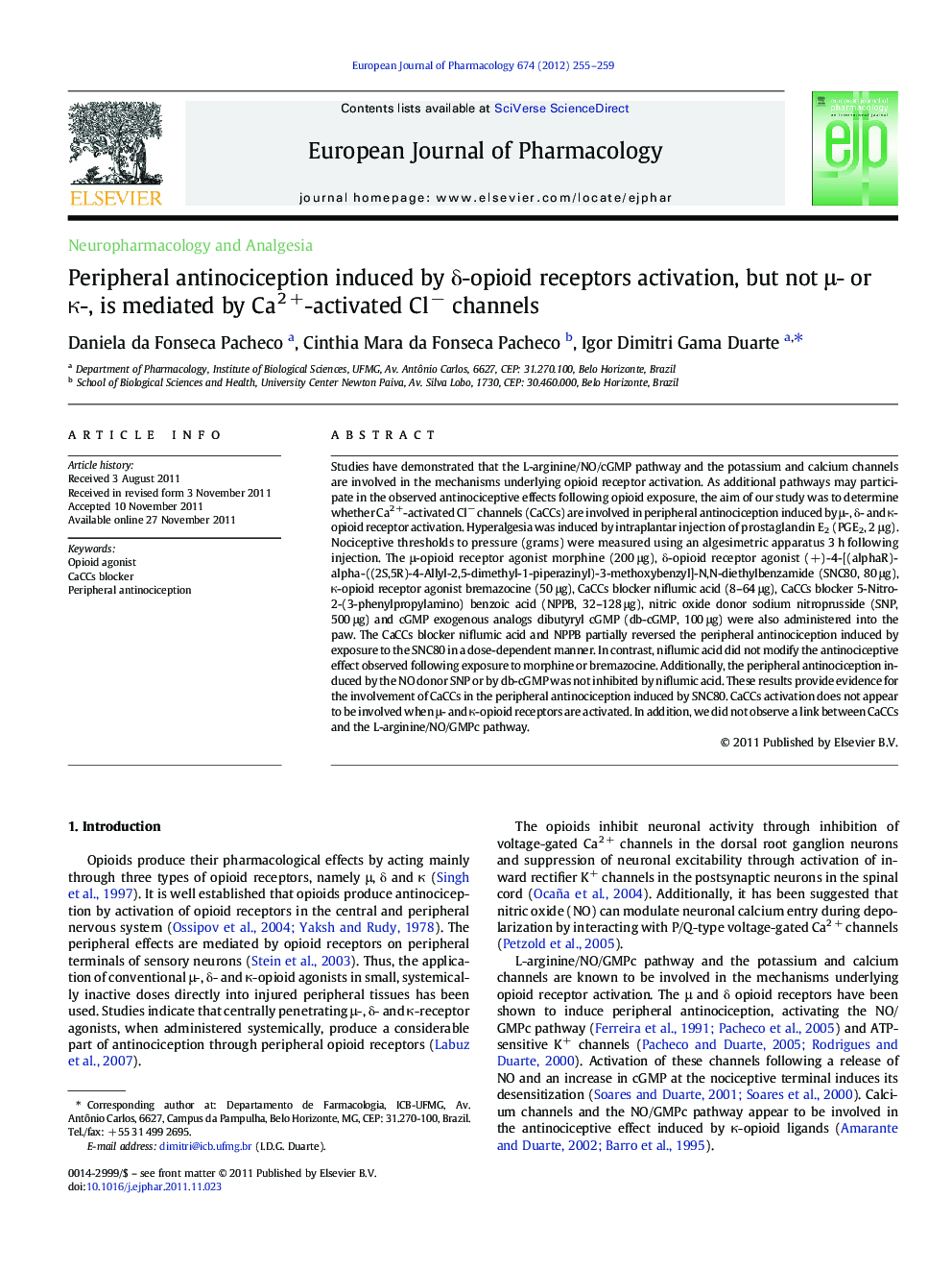 Neuropharmacology and AnalgesiaPeripheral antinociception induced by Î´-opioid receptors activation, but not Î¼- or Îº-, is mediated by Ca2Â +-activated Clâ channels