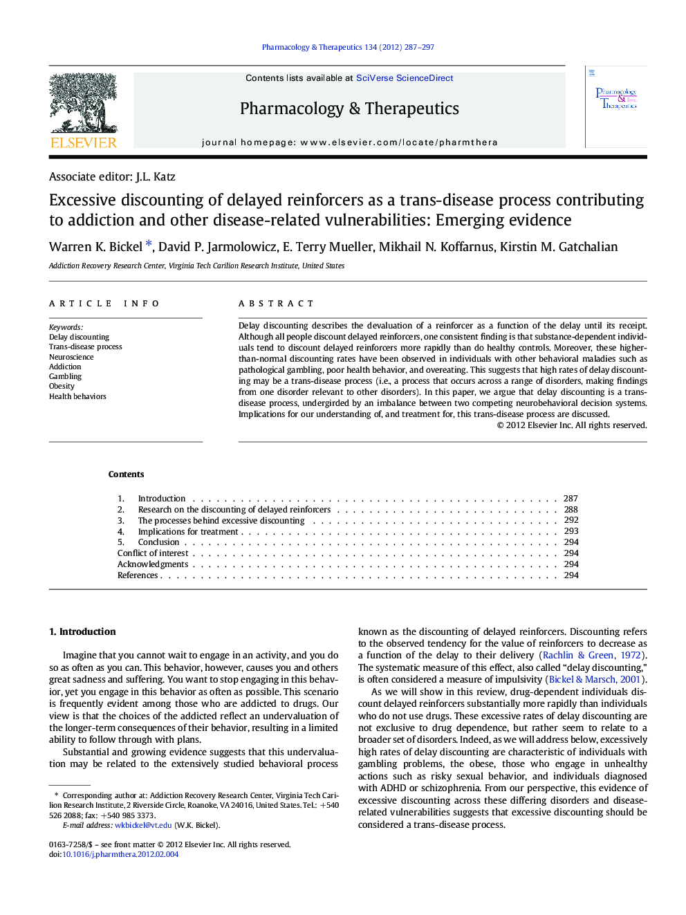 Associate editor: J.L. KatzExcessive discounting of delayed reinforcers as a trans-disease process contributing to addiction and other disease-related vulnerabilities: Emerging evidence