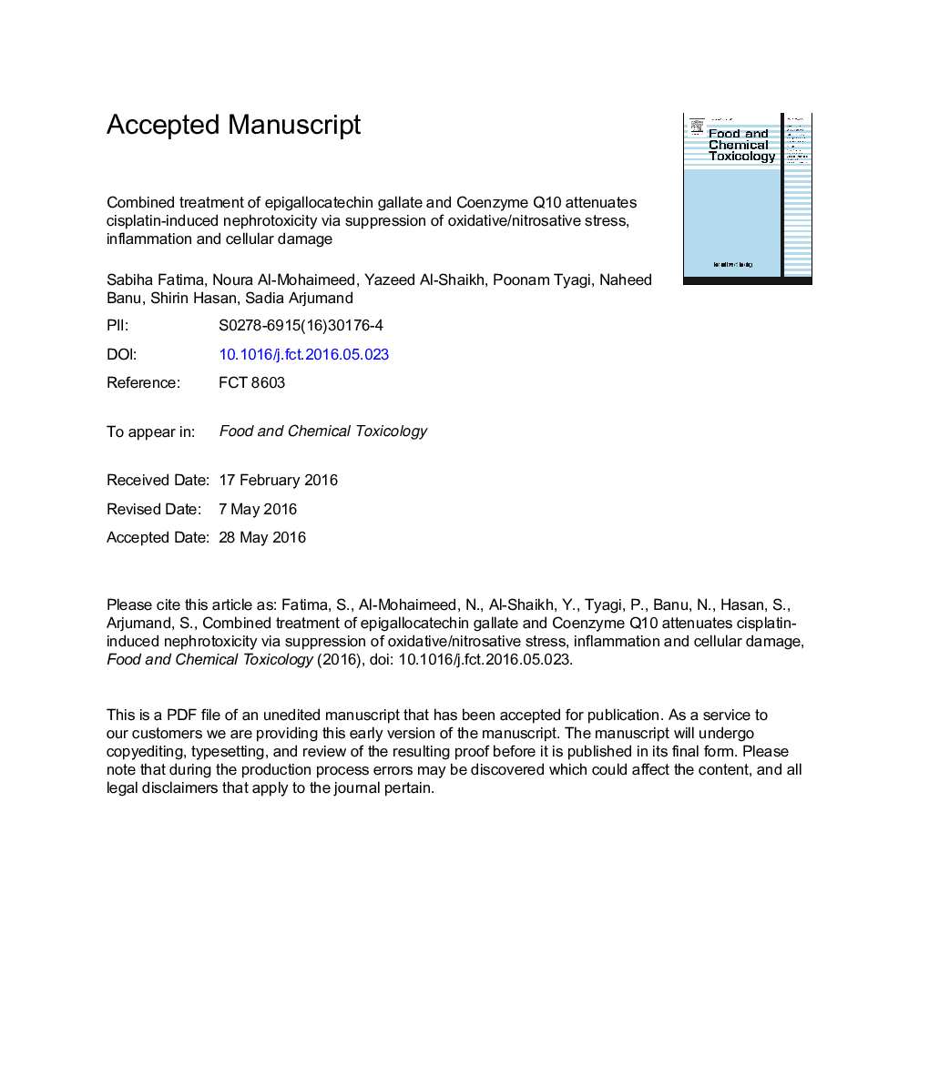 عکس صفحه اول مقاله: Combined treatment of epigallocatechin gallate and Coenzyme Q10 attenuates cisplatin-induced nephrotoxicity via suppression of oxidative/nitrosative stress, inflammation and cellular damage Combined treatment of epigallocatechin gallate and Coenzyme Q10 attenuates cisplatin-induced nephrotoxicity via suppression of oxidative/nitrosative stress, inflammation and cellular damage