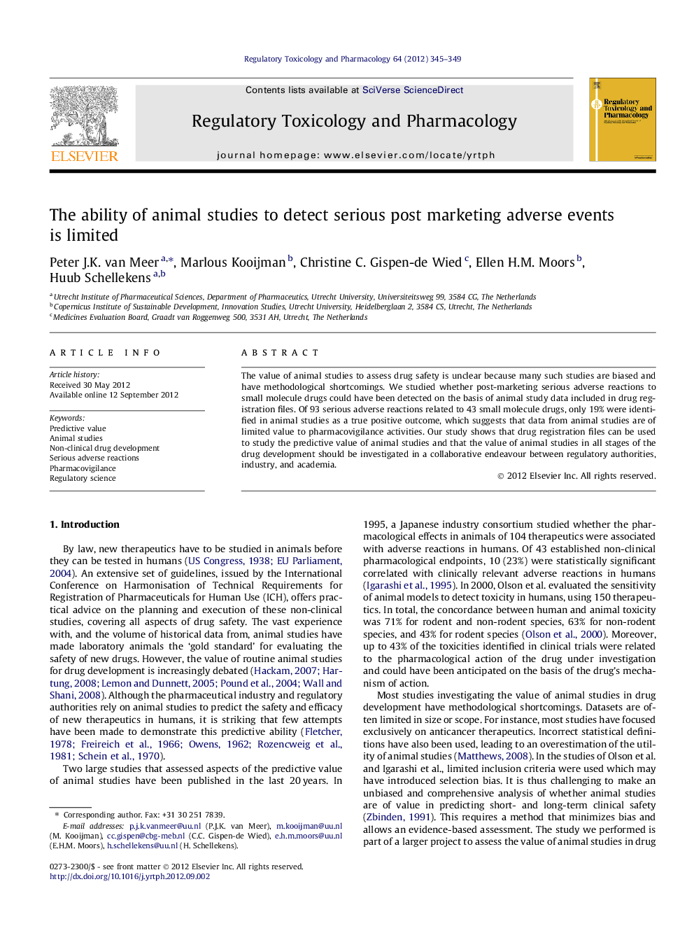 The ability of animal studies to detect serious post marketing adverse events is limited