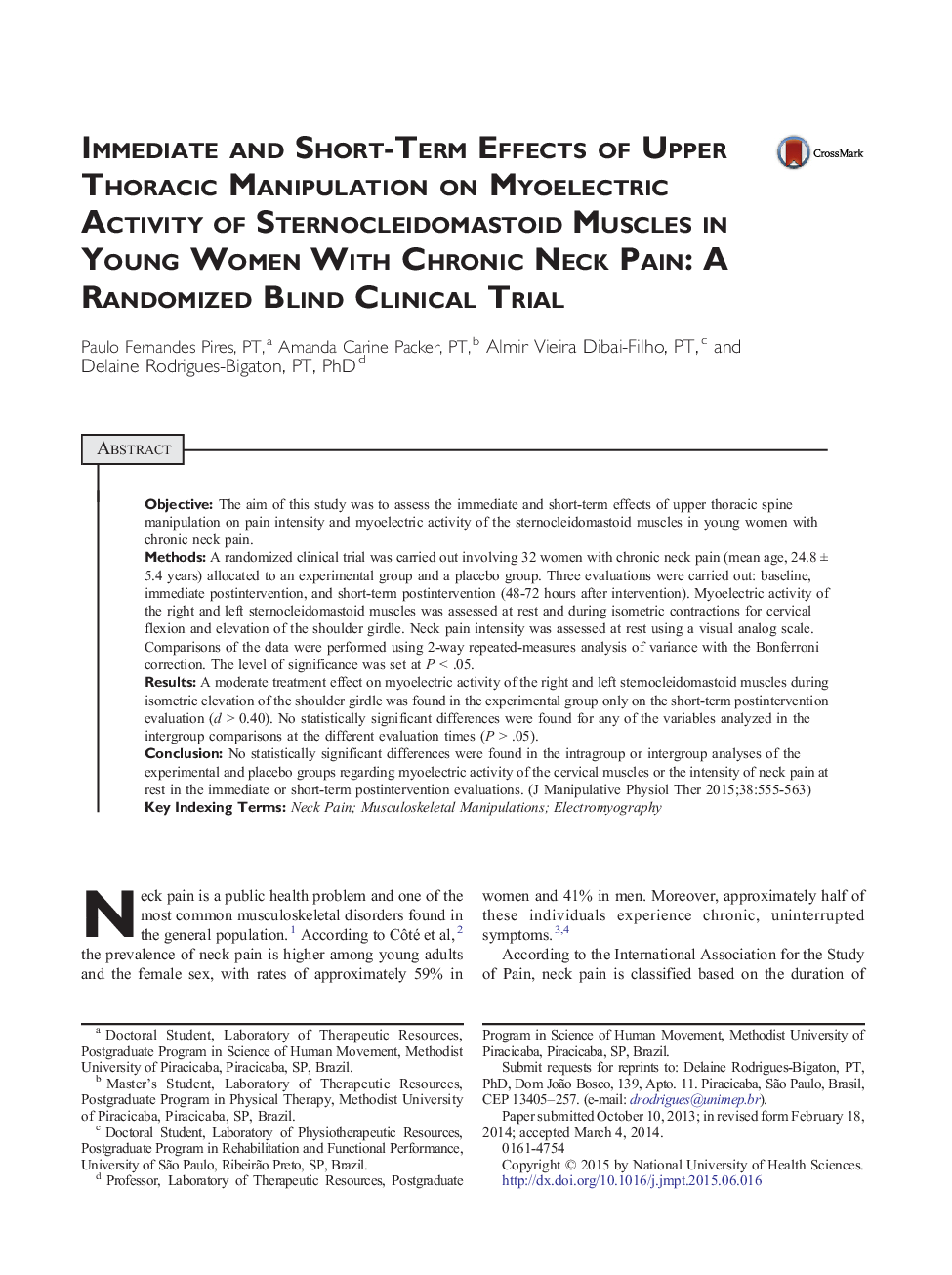 Original ArticleImmediate and Short-Term Effects of Upper Thoracic Manipulation on Myoelectric Activity of Sternocleidomastoid Muscles in Young Women With Chronic Neck Pain: A Randomized Blind Clinical Trial