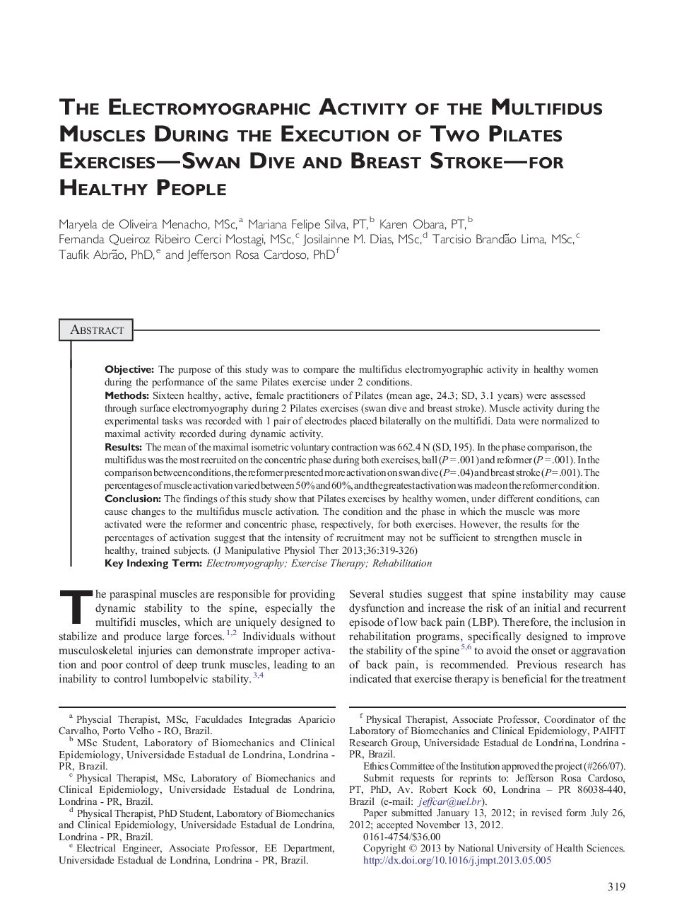 Original ArticleThe Electromyographic Activity of the Multifidus Muscles During the Execution of Two Pilates Exercises-Swan Dive and Breast Stroke-for Healthy People