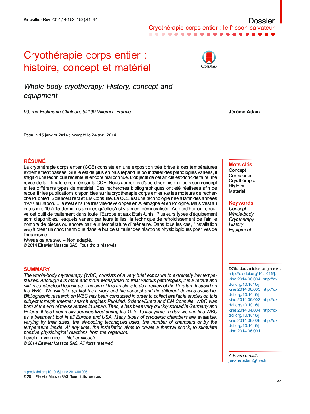 DossierCryothérapie corps entierÂ : le frisson salvateurCryothérapie corps entierÂ : histoire, concept et matérielWhole-body cryotherapy: History, concept and equipment