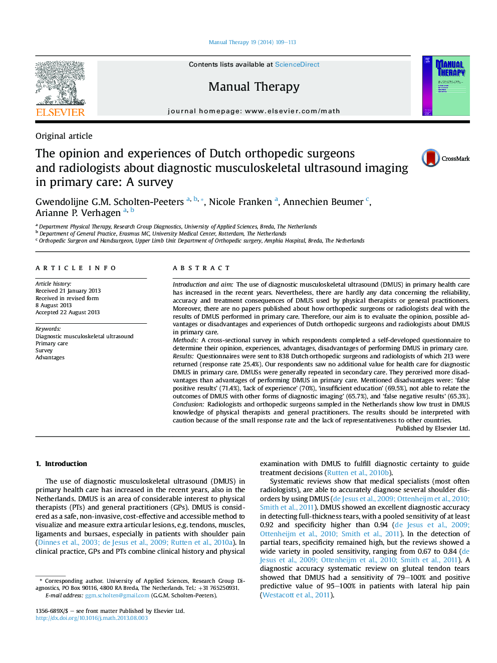 Original articleThe opinion and experiences of Dutch orthopedic surgeons andÂ radiologists about diagnostic musculoskeletal ultrasound imaging in primary care: A survey