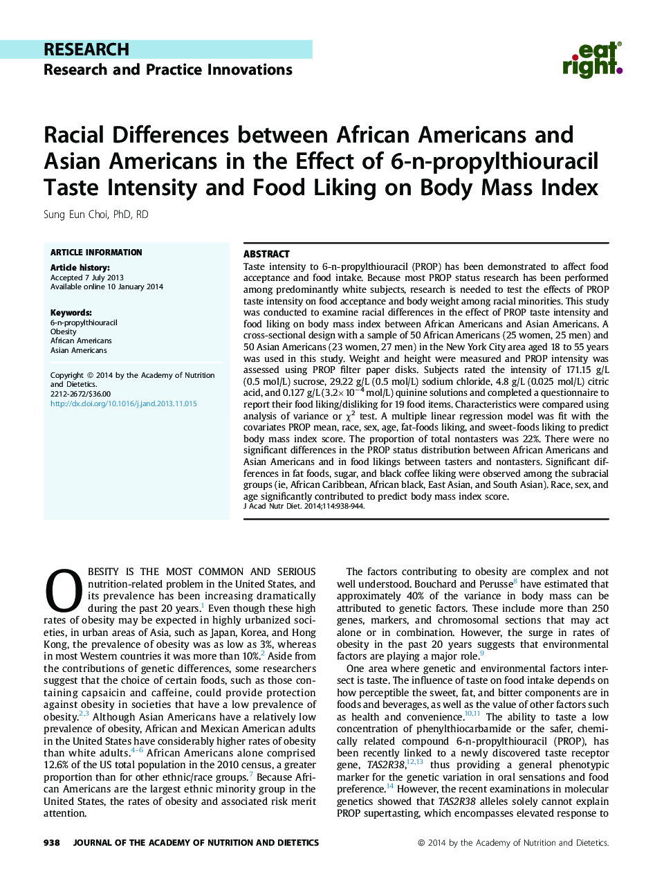 ResearchResearch and Practice InnovationsRacial Differences between African Americans and Asian Americans in the Effect of 6-n-propylthiouracil Taste Intensity and Food Liking on Body Mass Index