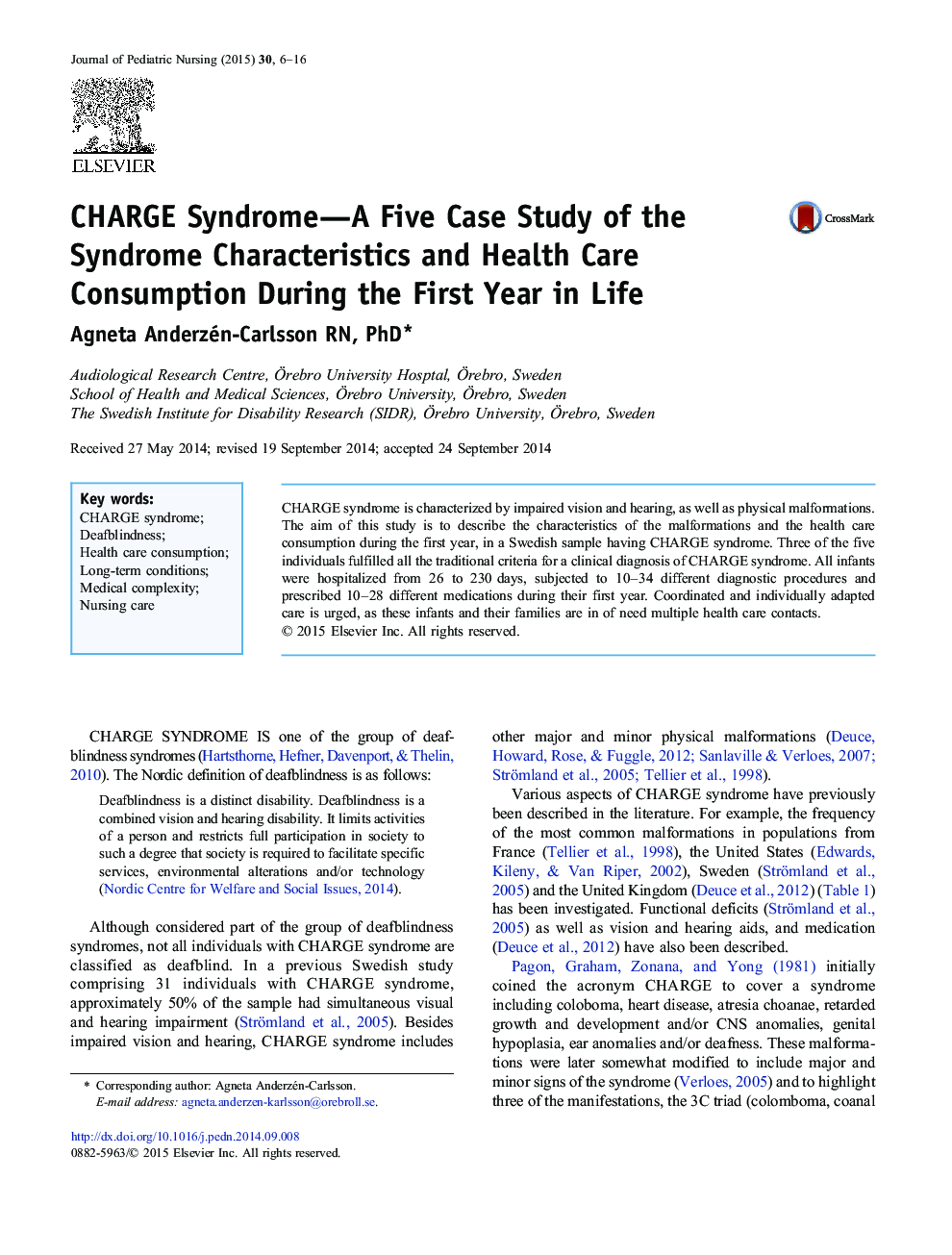 CHARGE Syndrome-A Five Case Study of the Syndrome Characteristics and Health Care Consumption During the First Year in Life