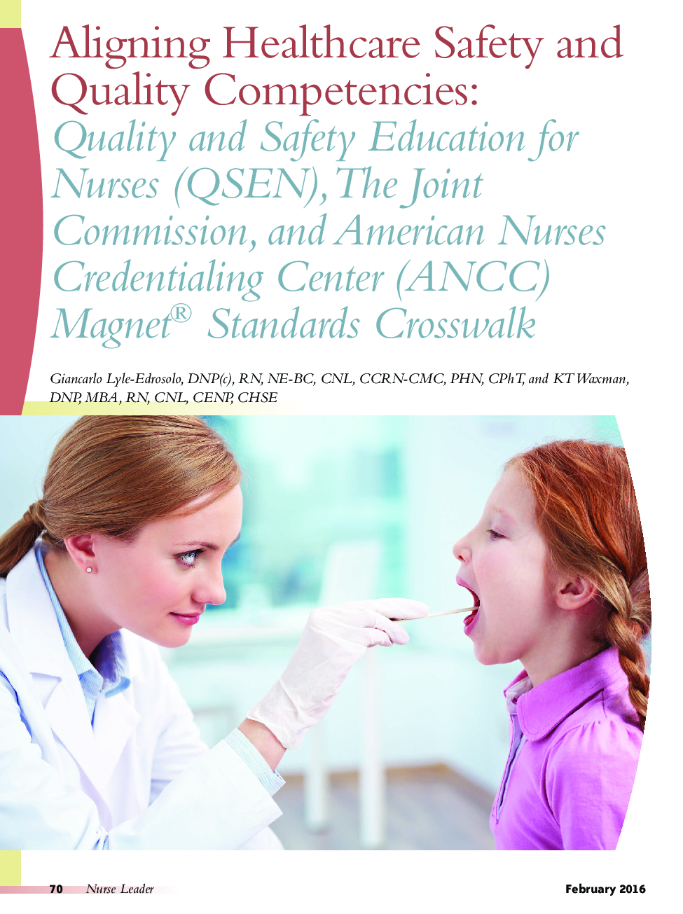 Aligning Healthcare Safety and Quality Competencies: Quality and Safety Education for Nurses (QSEN), The Joint Commission, and American Nurses Credentialing Center (ANCC) Magnet® Standards Crosswalk