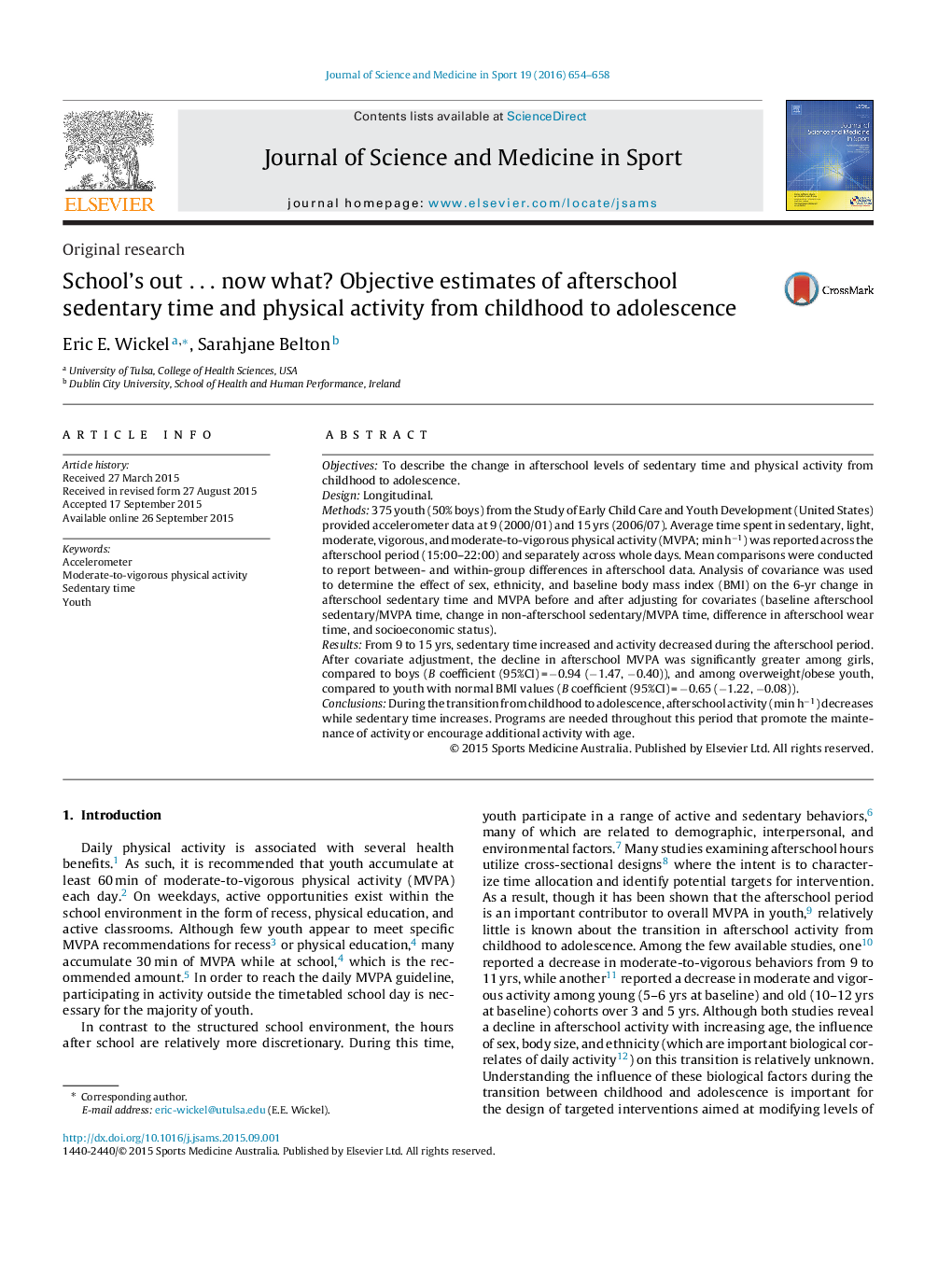 Original researchSchool's out â¦ now what? Objective estimates of afterschool sedentary time and physical activity from childhood to adolescence