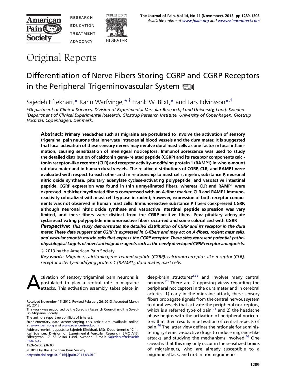 Differentiation of Nerve Fibers Storing CGRP and CGRP Receptors in the Peripheral Trigeminovascular System