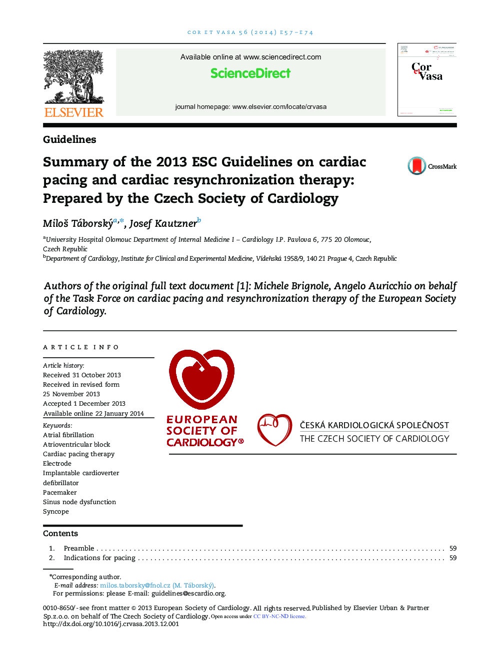 Summary of the 2013 ESC Guidelines on cardiac pacing and cardiac resynchronization therapy: Prepared by the Czech Society of Cardiology1