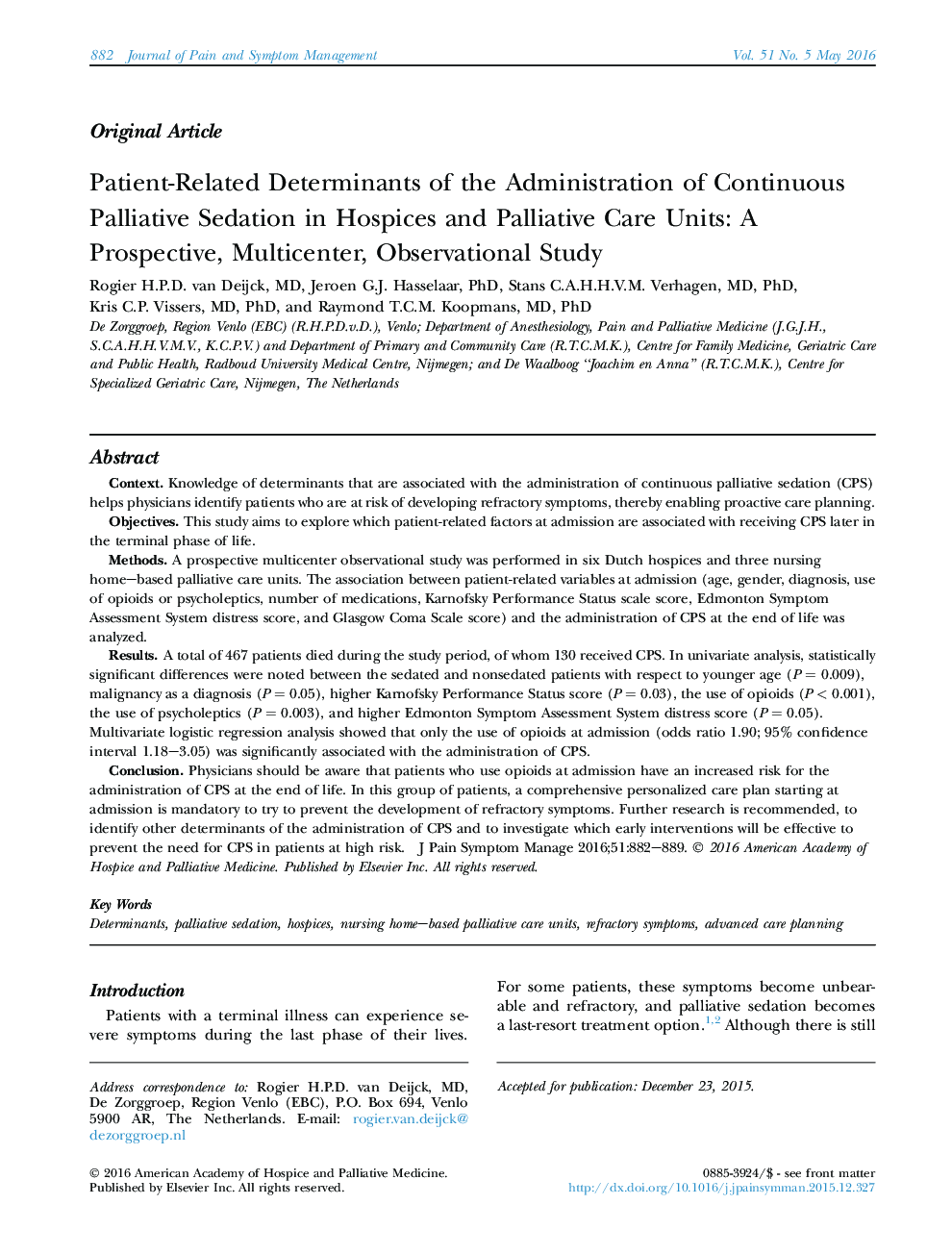 Original ArticlePatient-Related Determinants of the Administration of Continuous Palliative Sedation in Hospices and Palliative Care Units: A Prospective, Multicenter, Observational Study