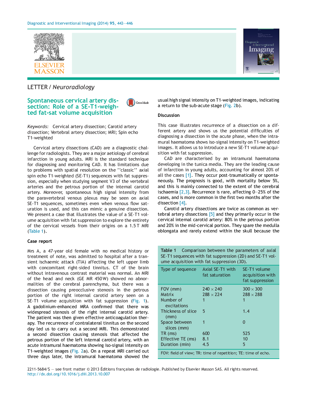 Spontaneous cervical artery dissection: Role of a SE-T1-weighted fat-sat volume acquisition