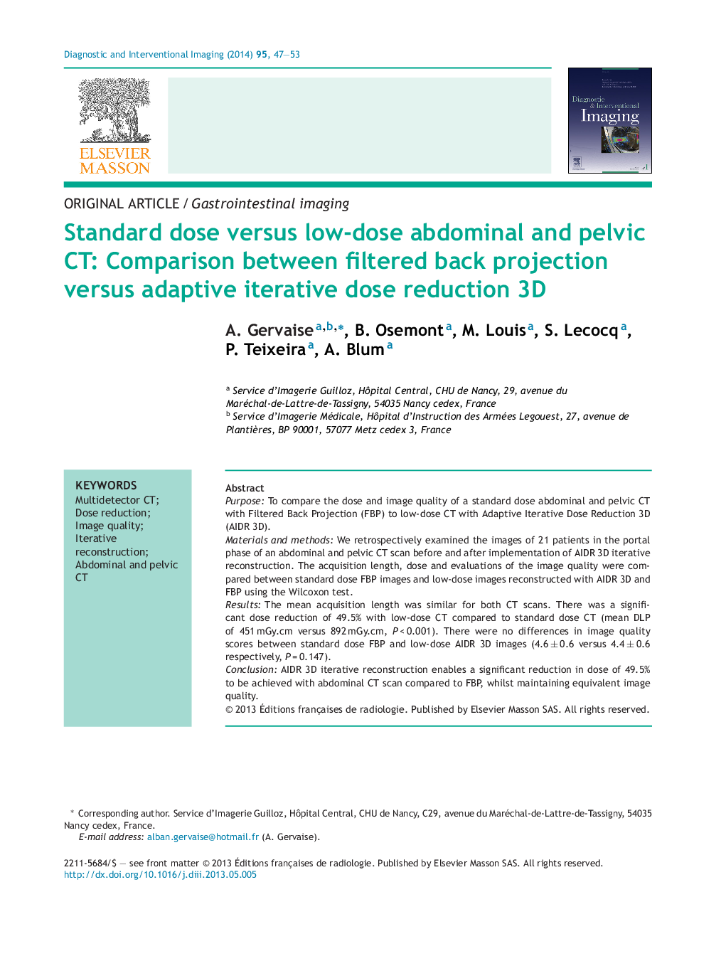 Original articleGastrointestinal imagingStandard dose versus low-dose abdominal and pelvic CT: Comparison between filtered back projection versus adaptive iterative dose reduction 3D