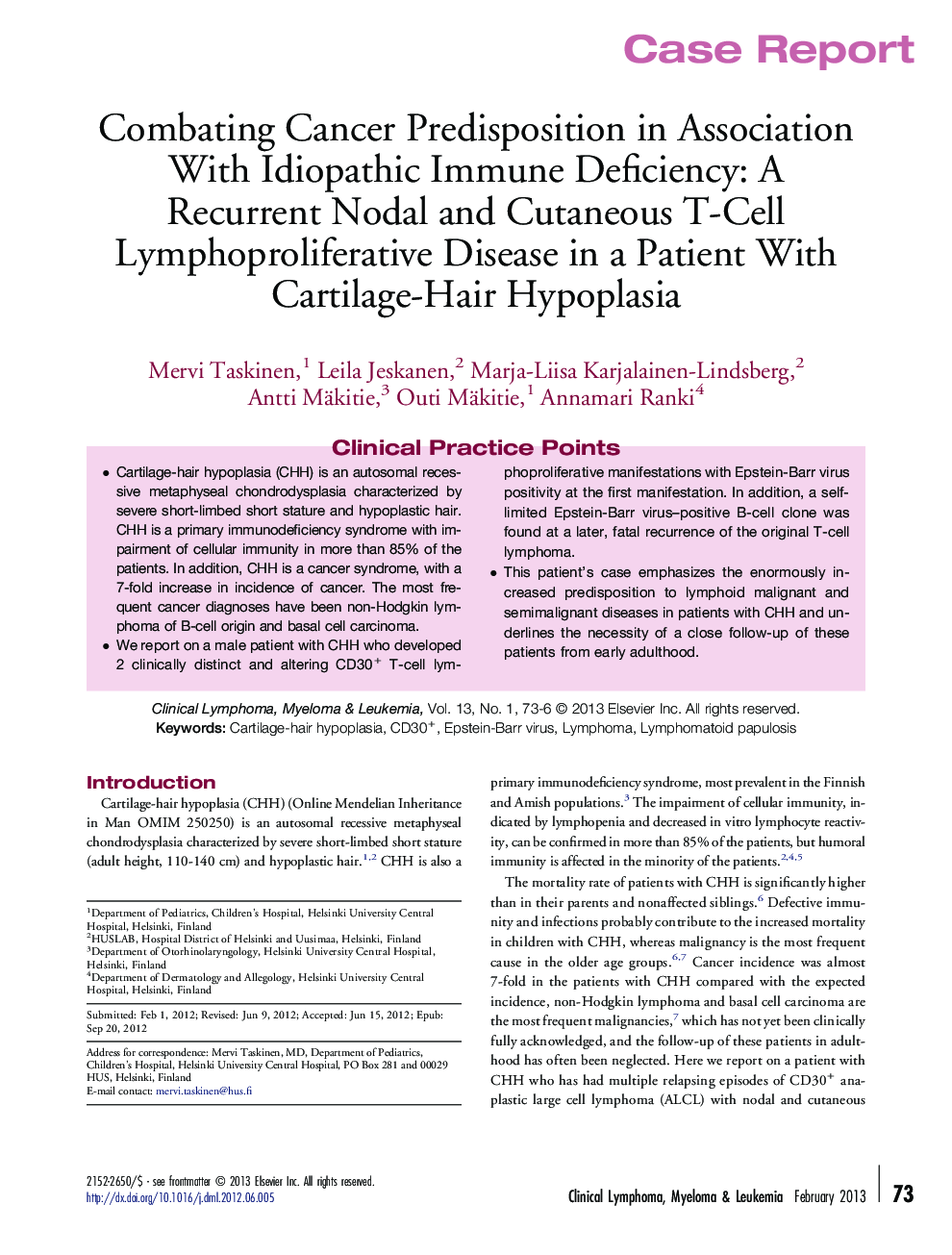 Combating Cancer Predisposition in Association With Idiopathic Immune Deficiency: A Recurrent Nodal and Cutaneous T-Cell Lymphoproliferative Disease in a Patient With Cartilage-Hair Hypoplasia