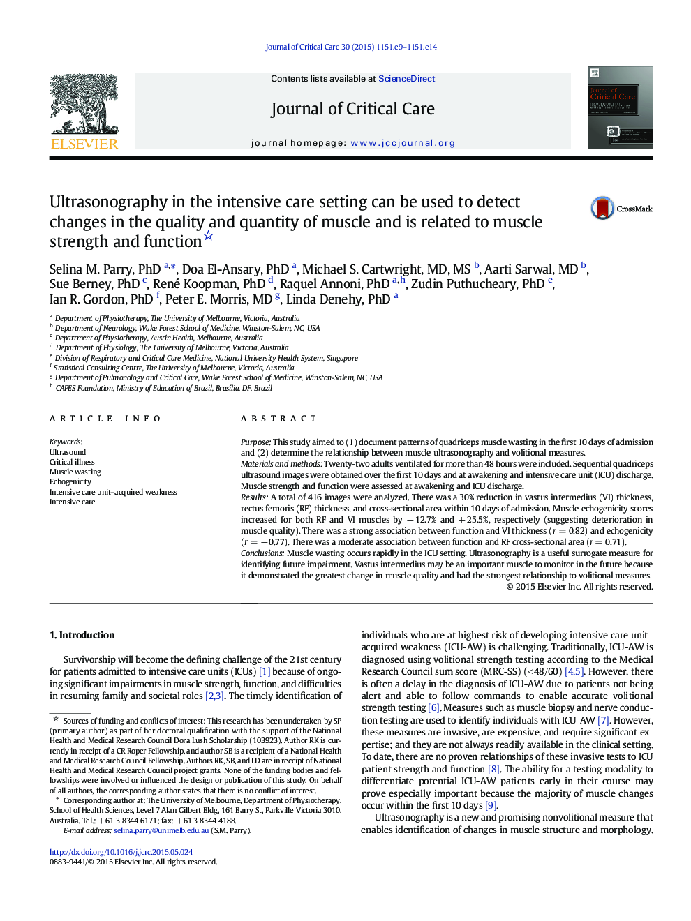 Ultrasonography in the intensive care setting can be used to detect changes in the quality and quantity of muscle and is related to muscle strength and function