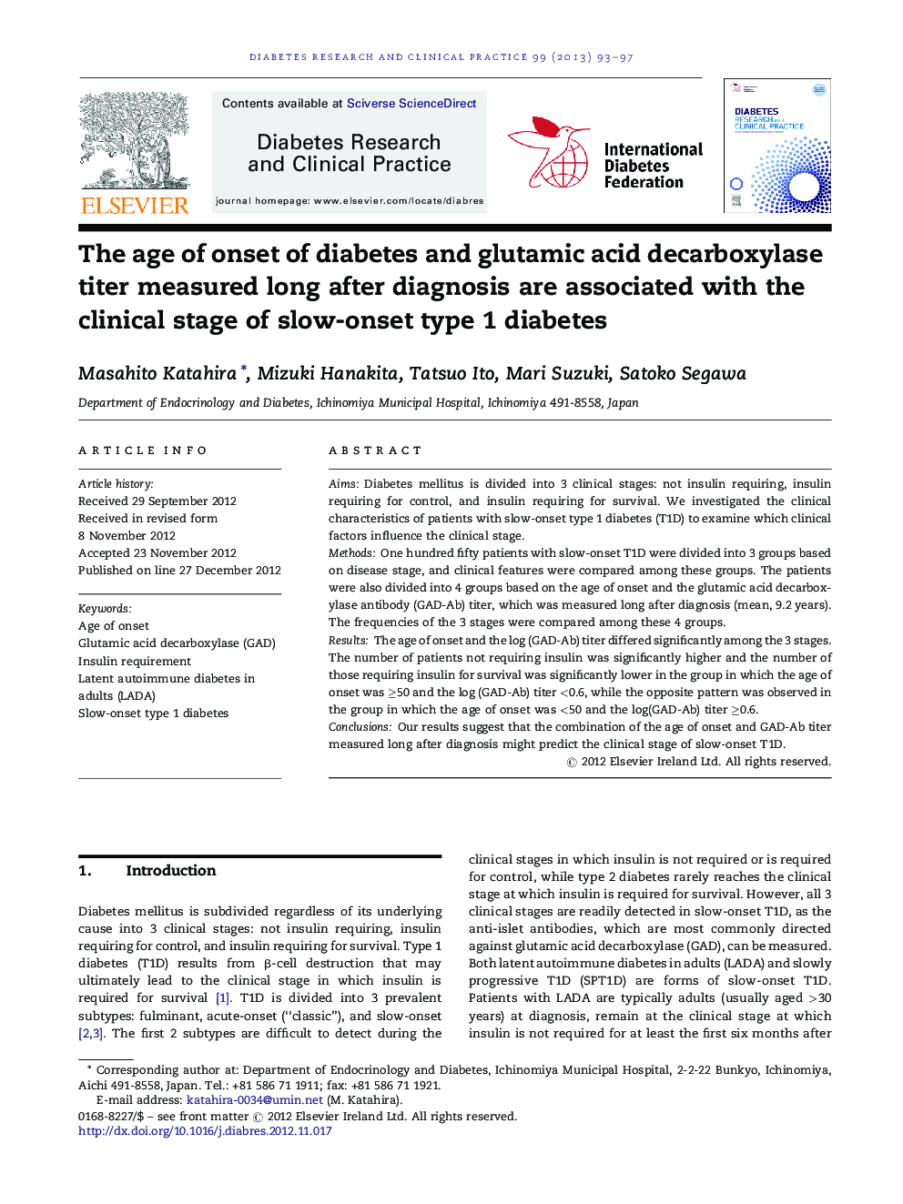 سن ابتلا به دیابت و تری گلیسیرید اسید دکربوکسیلاز اندازه گیری طولانی پس از تشخیص همراه با مرحله بالینی دیابت نوع 1 به آرامی آغاز می شود 