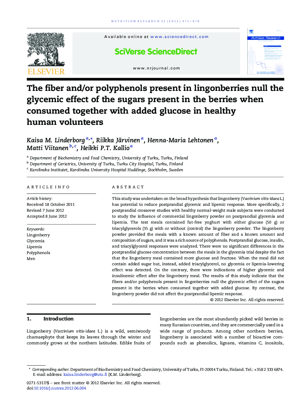 The fiber and/or polyphenols present in lingonberries null the glycemic effect of the sugars present in the berries when consumed together with added glucose in healthy human volunteers